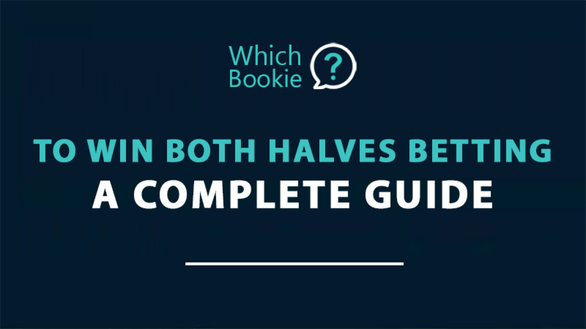 a-complete-guide-to-win-both-halves-betting-which-bookie