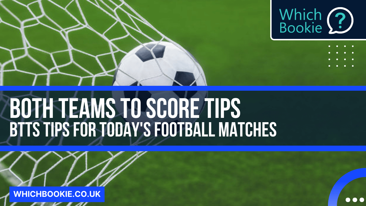 BTTS Tips: Free Tips for Today & and Upcoming Fixtures